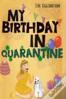 My Birthday In Quarantine