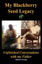 My Blackberry Seed Legacy - Preview
