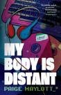 My Body Is Distant : A Memoir - Preview