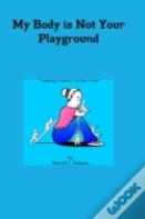 My Body Is Not Your Playground