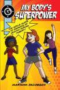 My Body'S Superpower - Preview