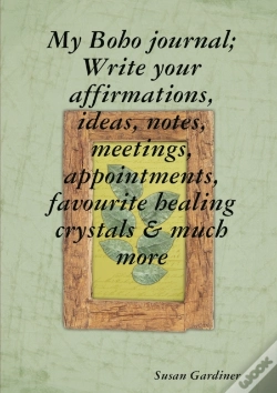 Capa do artigo My Boho Journal; Write Your Affirmations, Ideas, Notes,Meetings, Appointments, Favourite Healing Crystals & Much More