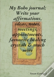 Capa do artigo My Boho Journal; Write Your Affirmations, Ideas, Notes,Meetings, Appointments, Favourite Healing Crystals & Much More
