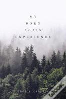 My Born Again Experience