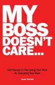 My Boss Doesn'T Care