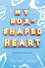 My Box-Shaped Heart - Preview