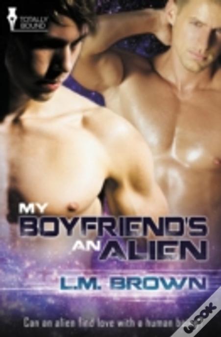 My Boyfriend'S An Alien
