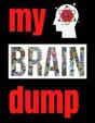 My Brain Dump - Preview