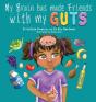 My Brain Has Made Friends With My Guts - Preview