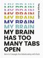 My Brain Has Too Many Tabs Open - Preview