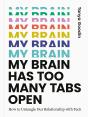 My Brain Has Too Many Tabs Open - Preview
