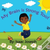 My Brain Is Strong Too!