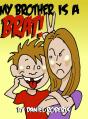My Brother Is A Brat - Preview