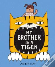 My Brother Is A Tiger