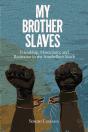 My Brother Slaves - Preview