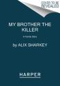My Brother The Killer - Preview