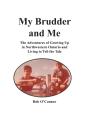 My Brudder And Me - Preview
