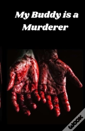 Capa do artigo My Buddy Is A Murderer