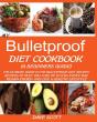 My Bulletproof Diet Cookbook (A Beginner'S Guide) - Preview