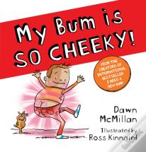 My Bum Is So Cheeky! (Pb)