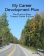 My Career Development Plan: Five Practical Steps Towards Career Success - Preview