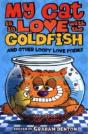 My Cat Is In Love With The Goldfish And Other Loopy Love Poems - Preview