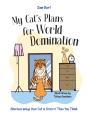 My Cat'S Plans For World Domination - Preview