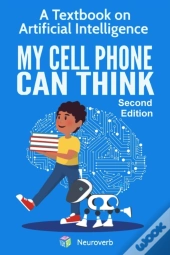 My Cell Phone Can Think: A Textbook On A
