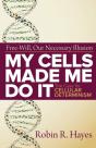 My Cells Made Me Do It - Preview
