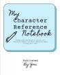 My Character Reference Workbook - Preview