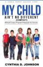 My Child Ain'T No Different  Compact : A - Preview