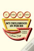My Childhood In Pieces