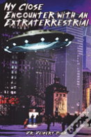 My Close Encounter With An Extraterrestrial
