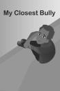 My Closest Bully - Preview