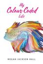 My Colour-Coded Life: Living With Schizo - Preview