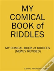 Capa do artigo My Comical Book Of Riddles (Newly Revised)
