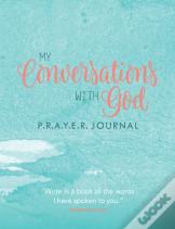 My Conversations With God