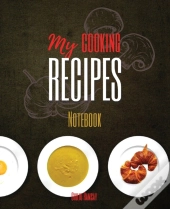 My Cooking Recipes Notebook