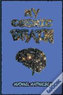 My Cosmic Brain