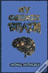 My Cosmic Brain