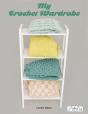 My Crochet Wardrobe - Preview