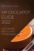 My Crockpot Guide 2022
