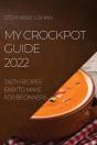 My Crockpot Guide 2022 - Preview