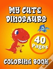 My Cute Dinosaurs Coloring Book