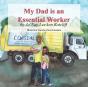 My Dad Is An Essential Worker - Preview