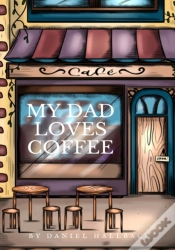 Capa do artigo My Dad Loves Coffee