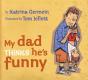 My Dad Thinks He'S Funny - Preview