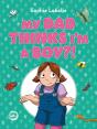My Dad Thinks I'M A Boy?! - Preview