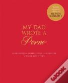 My Dad Wrote A Porno
