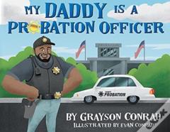 My Daddy Is A Probation Officer
